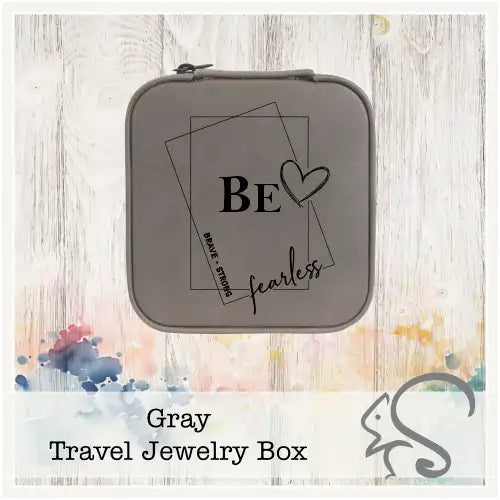 Leatherette Travel Jewelry Box {Be Brave Strong Fearless}