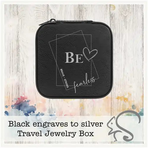 Leatherette Travel Jewelry Box {Be Brave Strong Fearless}