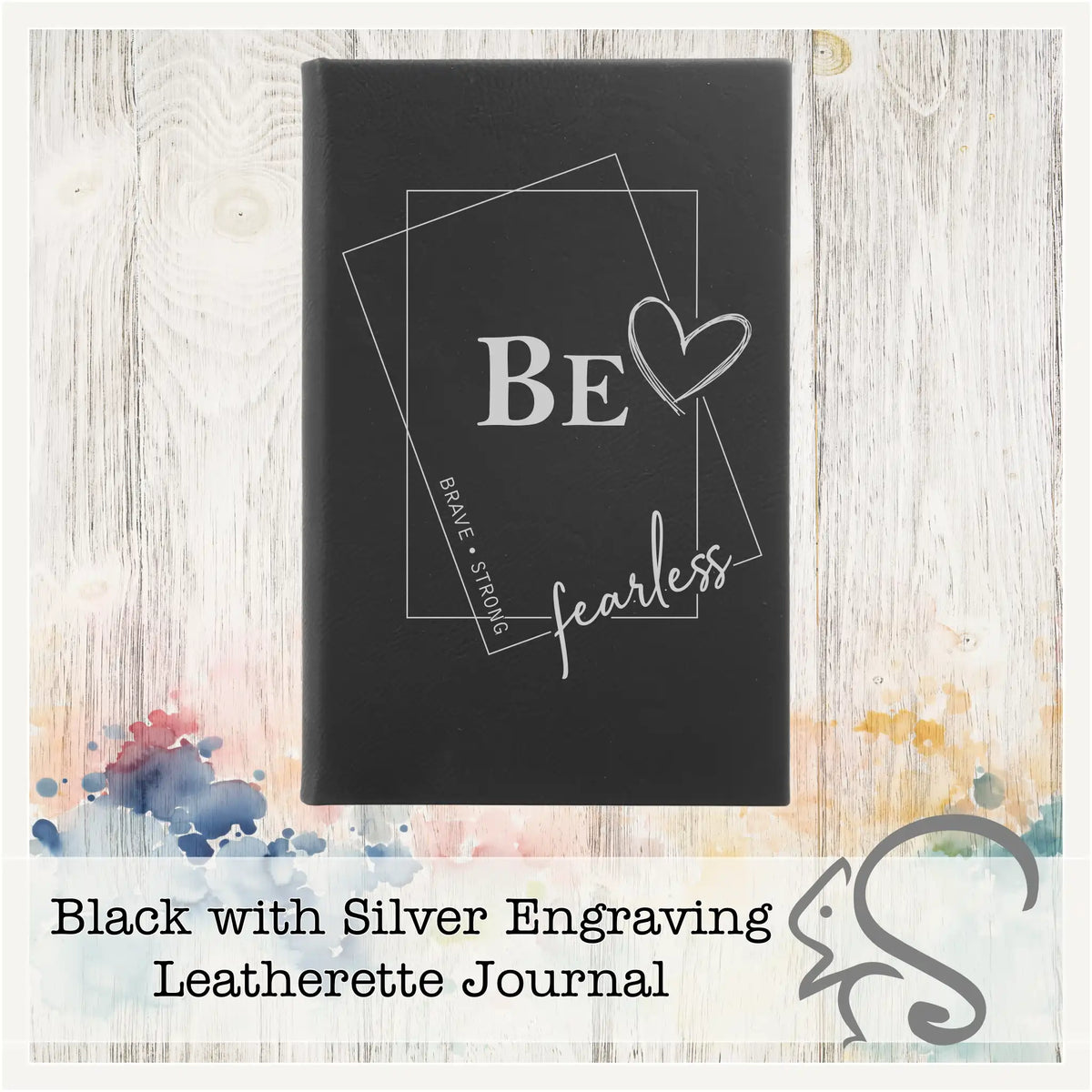 Personalized Leatherette Journal {BE -brave.strong.fearless} – custom engraved by Silver Squirrel Engraving & Gifts