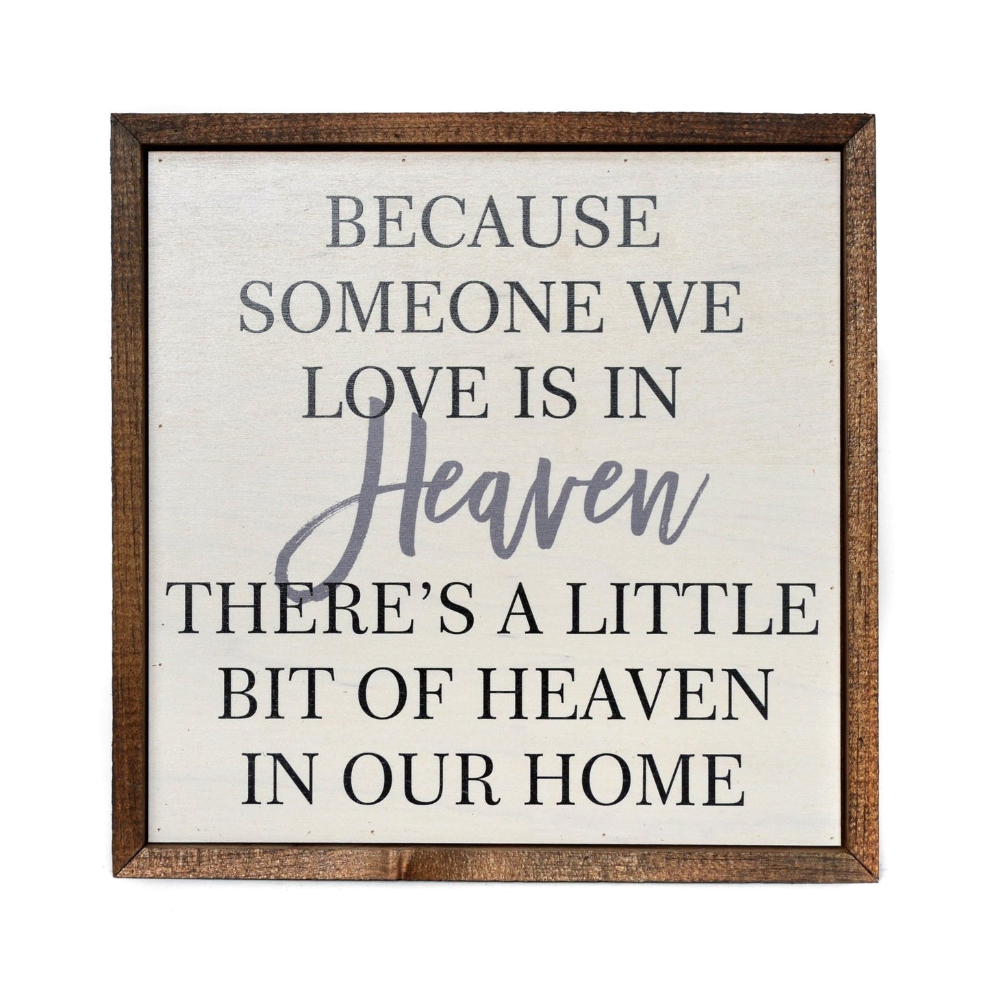 Because Someone We Love is in Heaven Box Sign