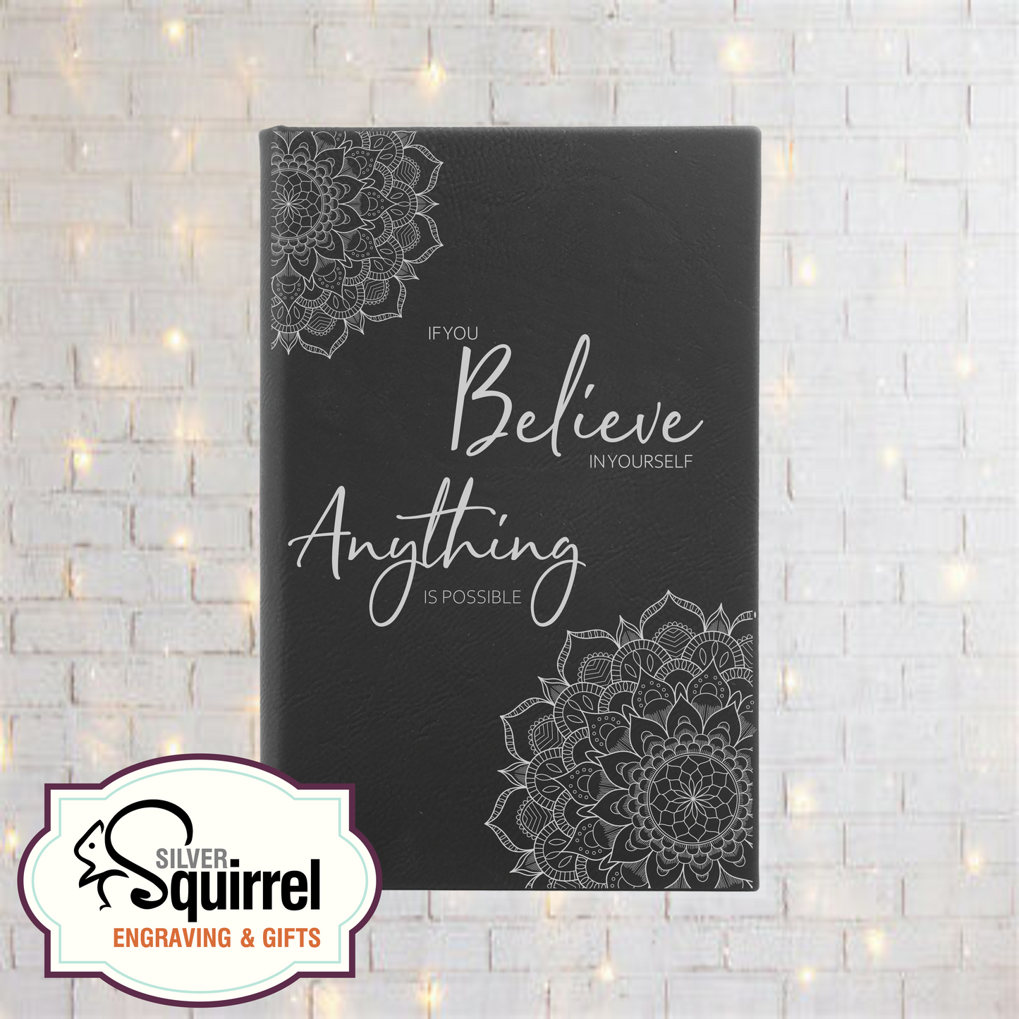 Leatherette Journal {If You Believe In Yourself...}