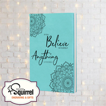 Load image into Gallery viewer, Leatherette Journal {If You Believe In Yourself...}